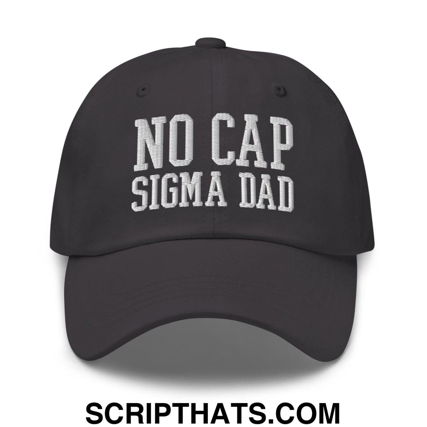 No Cap Sigma Dad Embroidered Unstructured Dad Hat Dark Grey