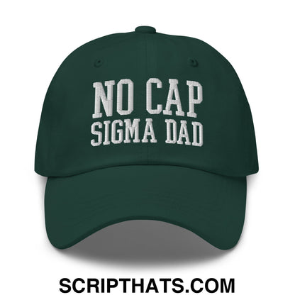 No Cap Sigma Dad Embroidered Unstructured Dad Hat Spruce