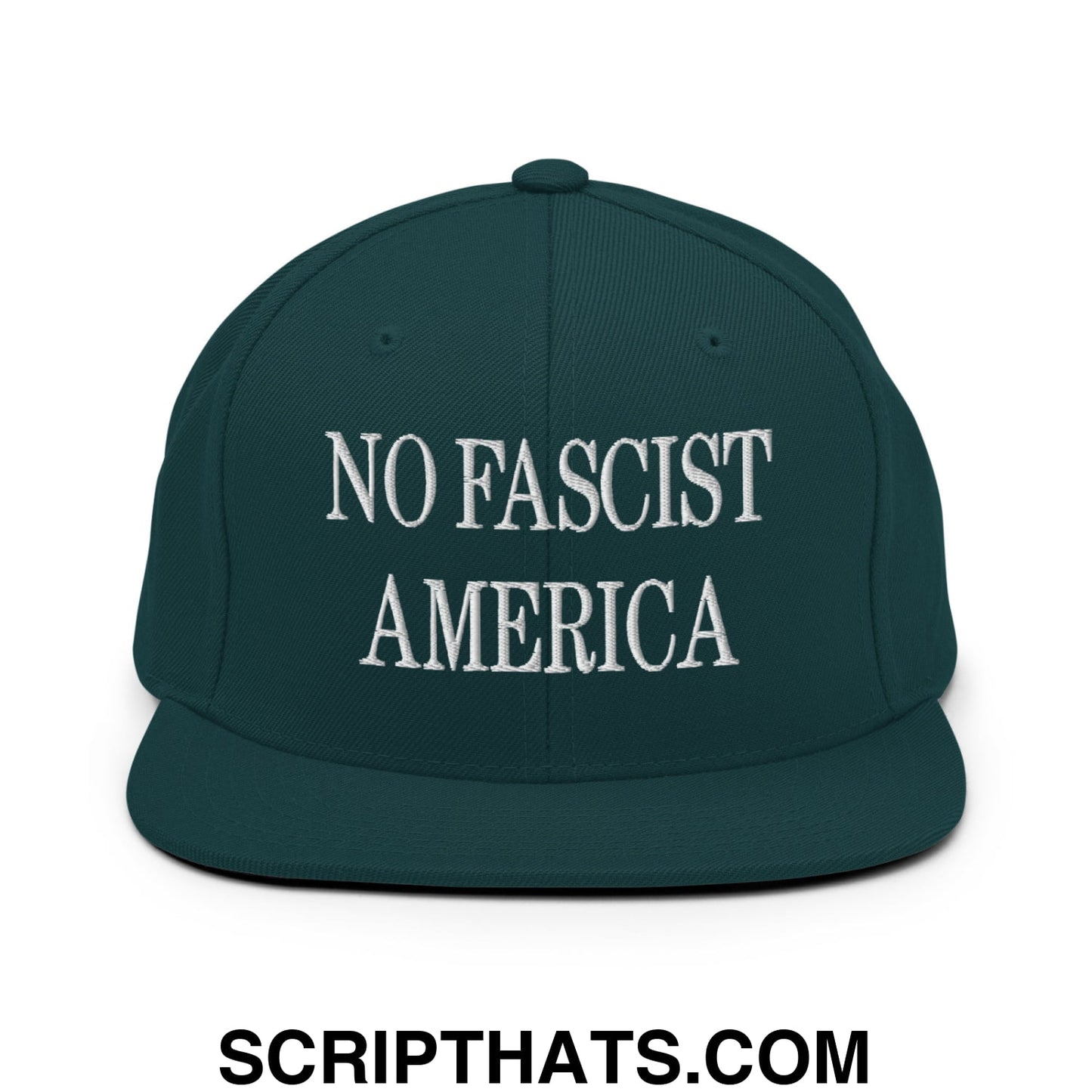No Fascist America Embroidered Flat Brim Bill Snapback Hat Spruce