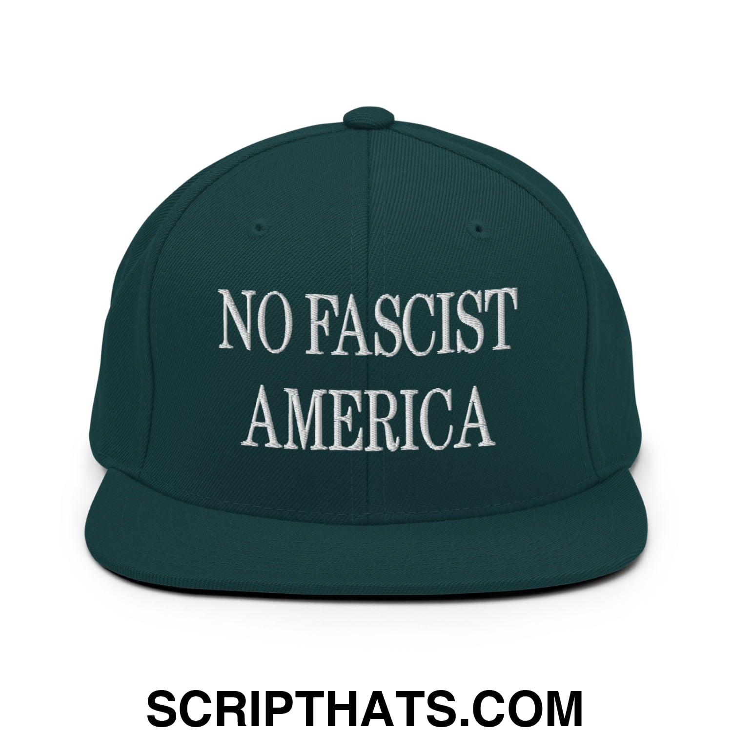 No Fascist America Embroidered Flat Brim Bill Snapback Hat Spruce