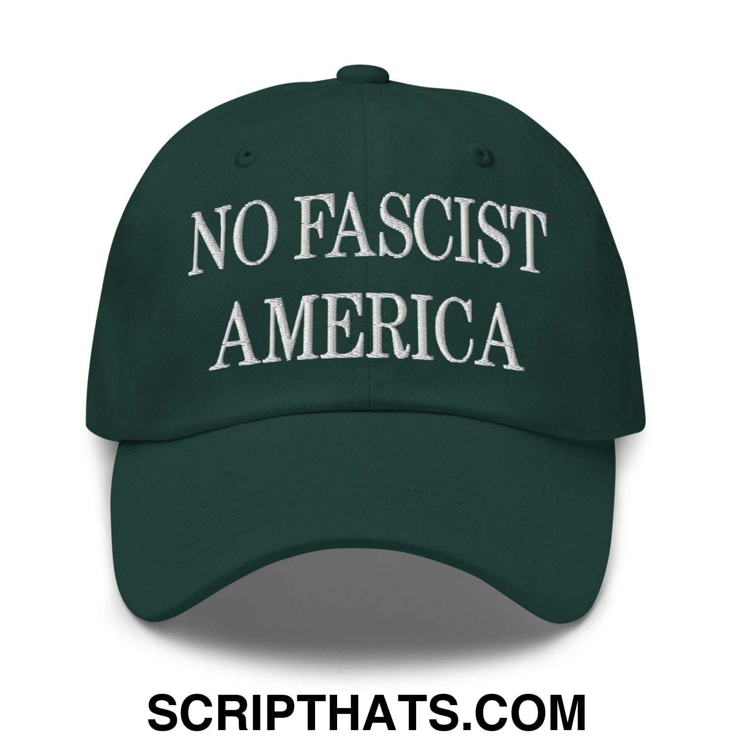 No Fascist America Embroidered Unstructured Dad Hat Spruce