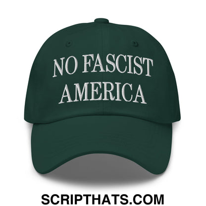 No Fascist America Embroidered Unstructured Dad Hat Spruce
