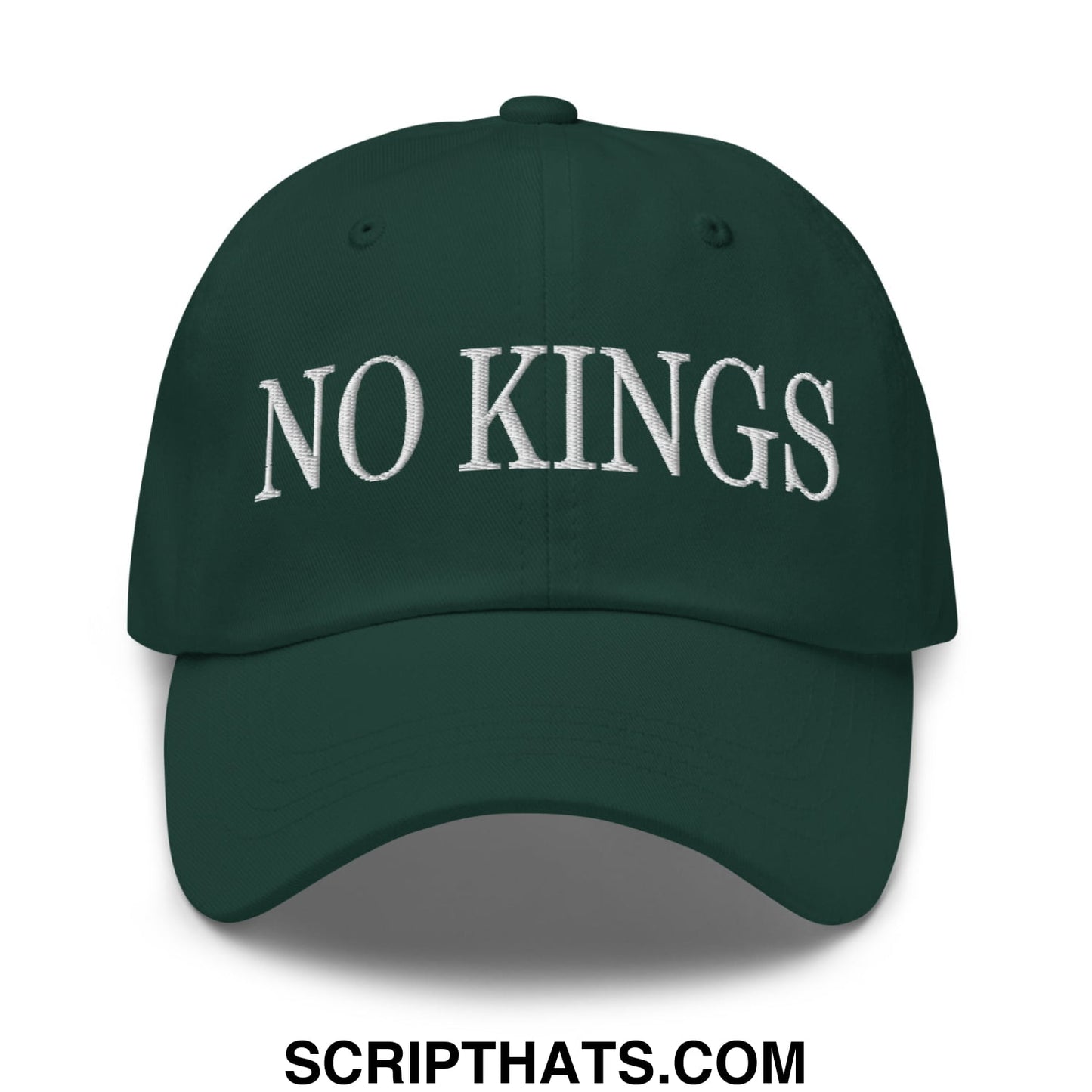 No Kings Embroidered Unstructured Dad Hat Spruce