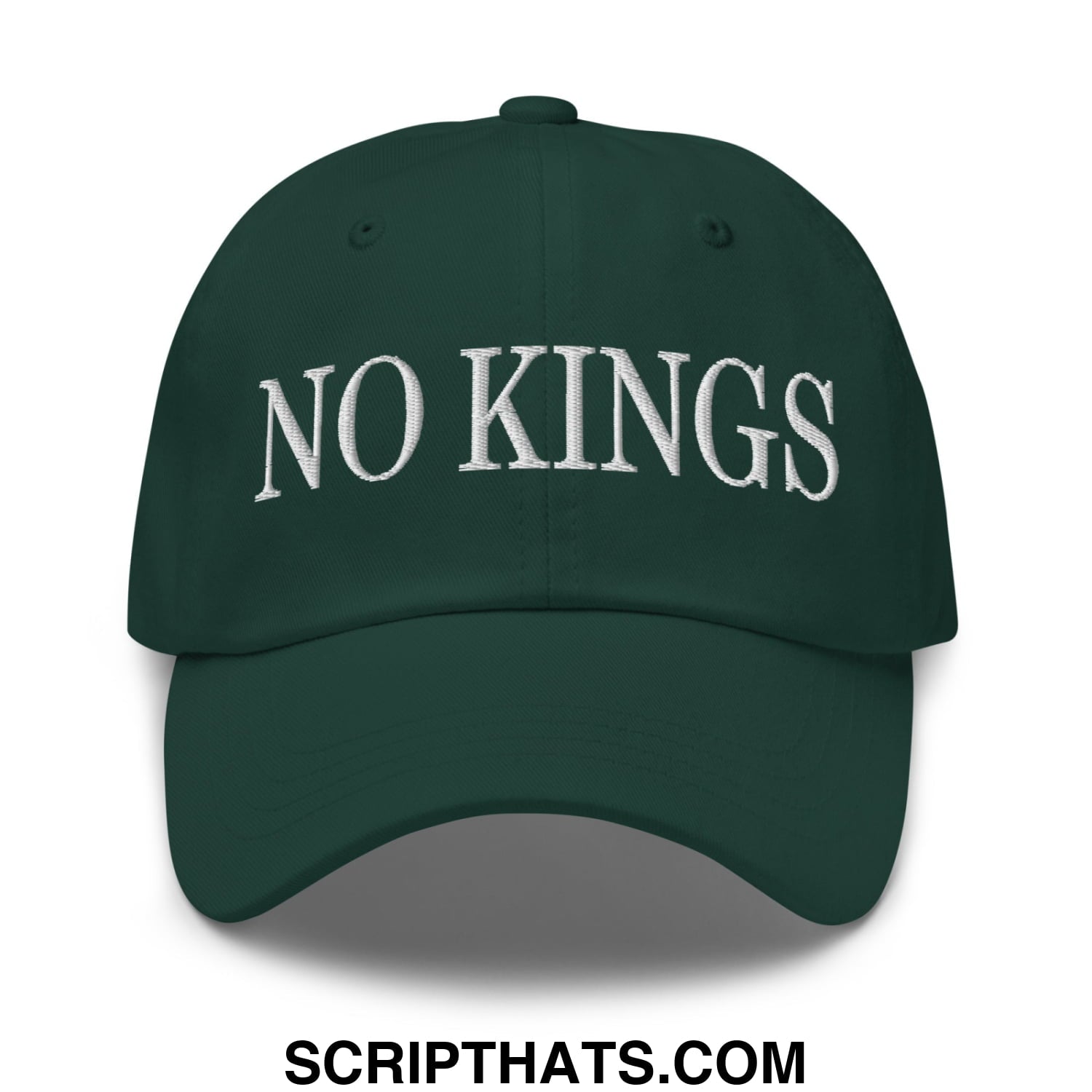 No Kings Embroidered Unstructured Dad Hat Spruce