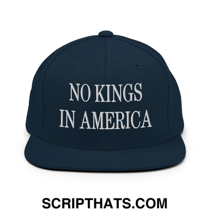 No Kings in America Embroidered Flat Brim Bill Snapback Hat Dark Navy