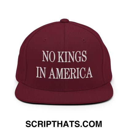 No Kings in America Embroidered Flat Brim Bill Snapback Hat Maroon