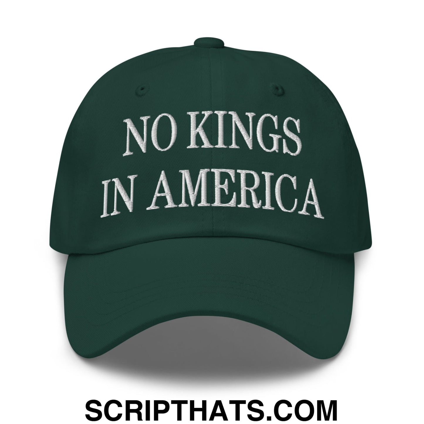 No Kings in America Embroidered Unstructured Dad Hat Spruce