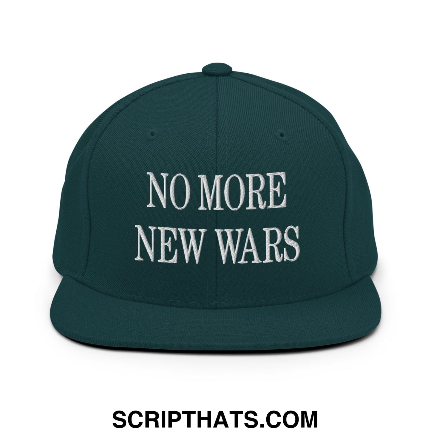 No More New Wars Embroidered Flat Bill Brim Snapback Hat Spruce