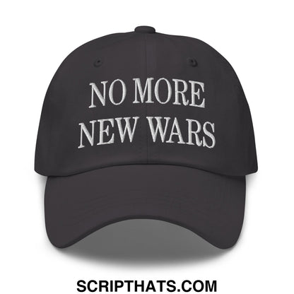 No More New Wars Embroidered Unstructured Dad Hat Dark Grey