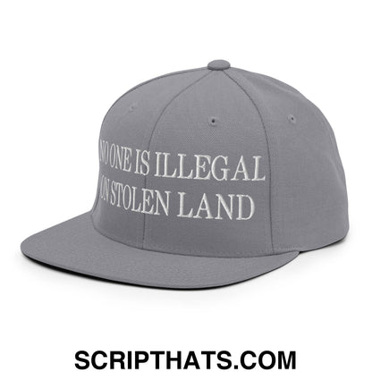 No One is Illegal on Stolen Land Embroidered Flat Bill Brim Snapback Hat Silver