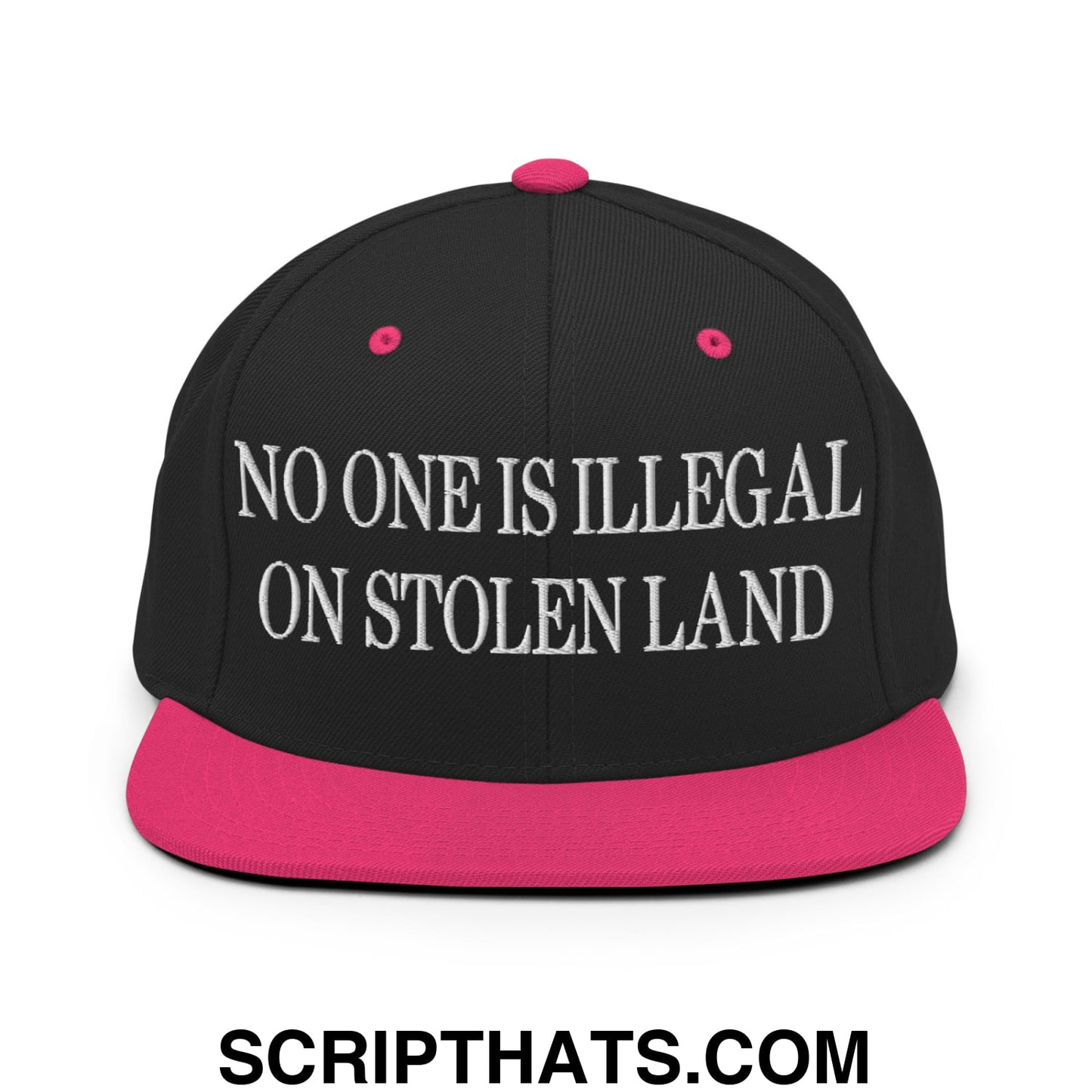 No One is Illegal on Stolen Land Embroidered Flat Bill Brim Snapback Hat Black Neon Pink