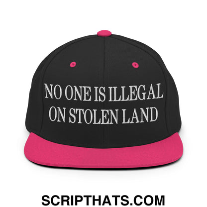 No One is Illegal on Stolen Land Embroidered Flat Bill Brim Snapback Hat Black Neon Pink