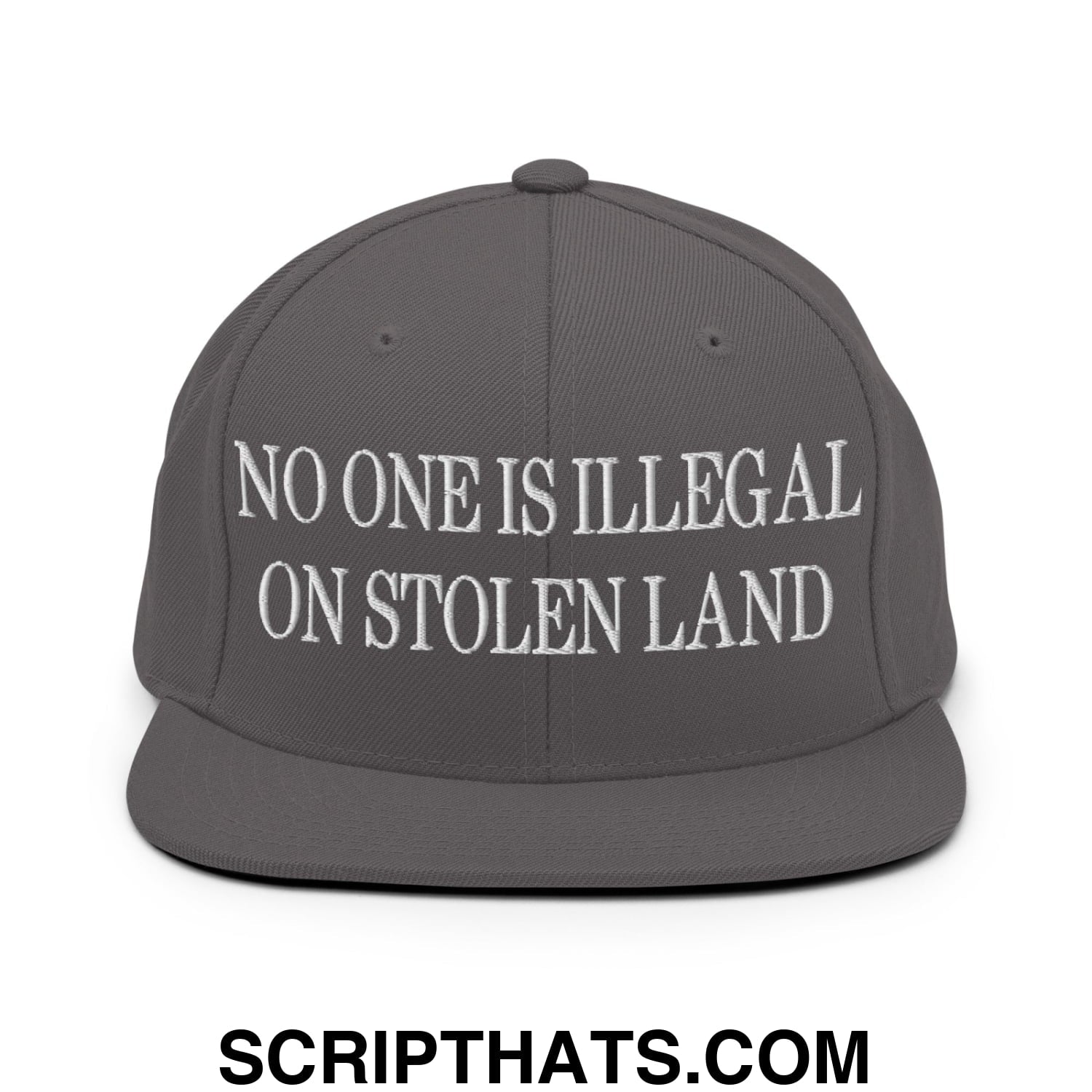 No One is Illegal on Stolen Land Embroidered Flat Bill Brim Snapback Hat Dark Grey