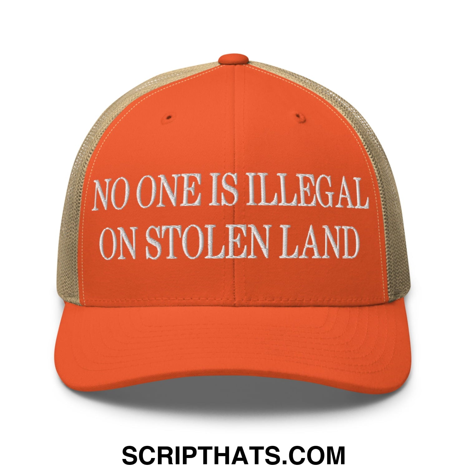 No One is Illegal on Stolen Land Embroidered Mesh Trucker Hat Rustic Orange Khaki