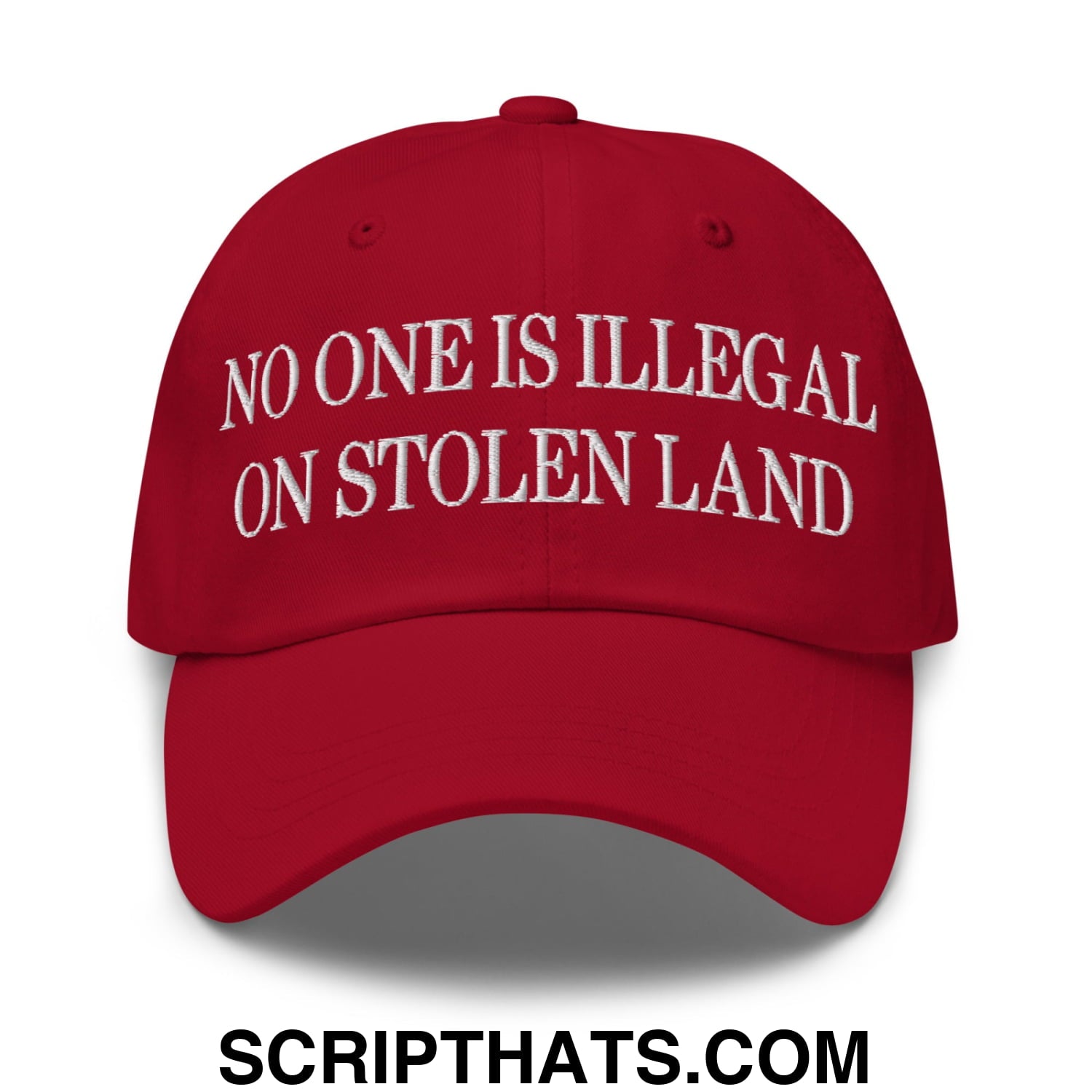 No One is Illegal on Stolen Land Embroidered Unstructured Dad Hat Cranberry