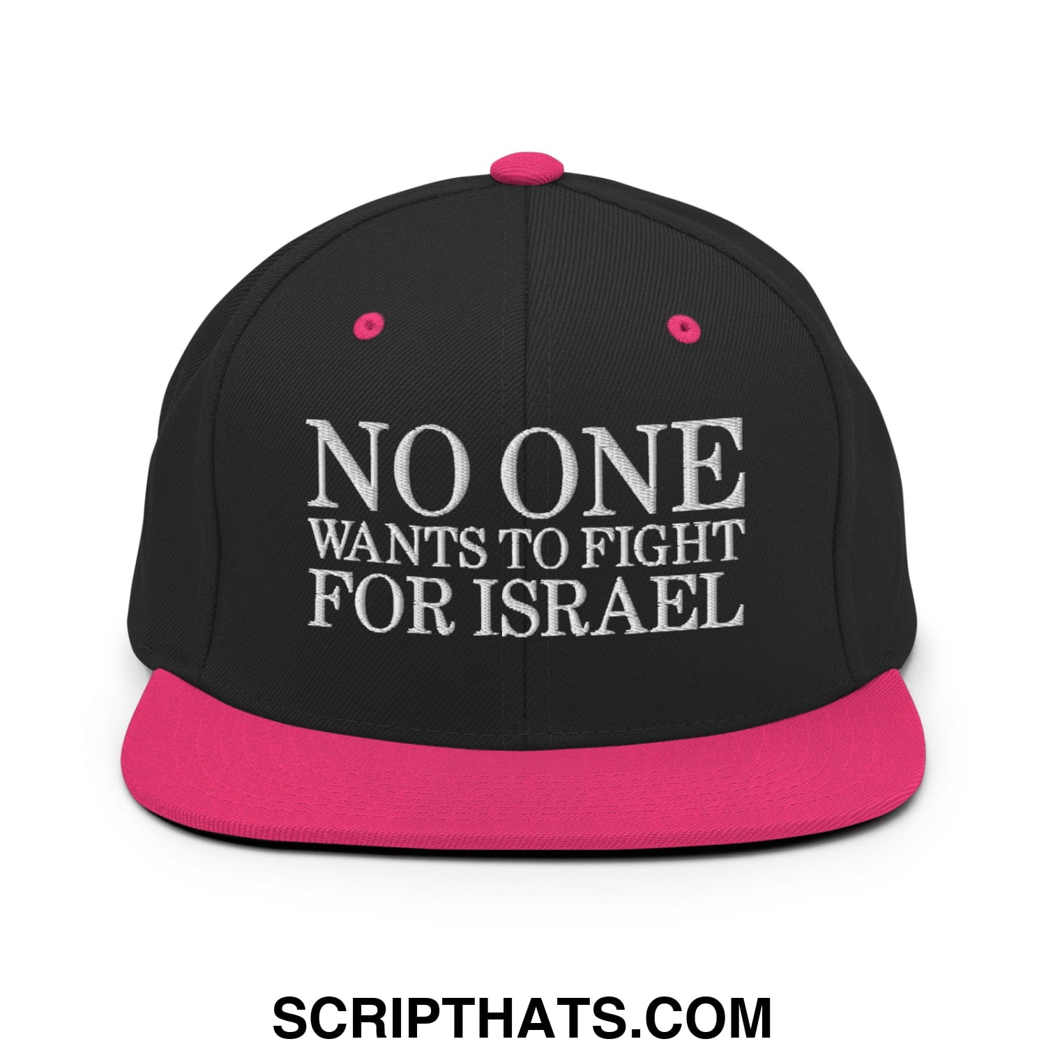 No One Wants To Fight For Israel Embroidered Flat Bill Brim Snapback Hat Black Neon Pink