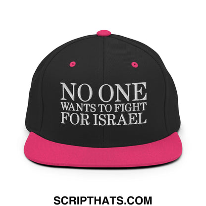 No One Wants To Fight For Israel Embroidered Flat Bill Brim Snapback Hat Black Neon Pink