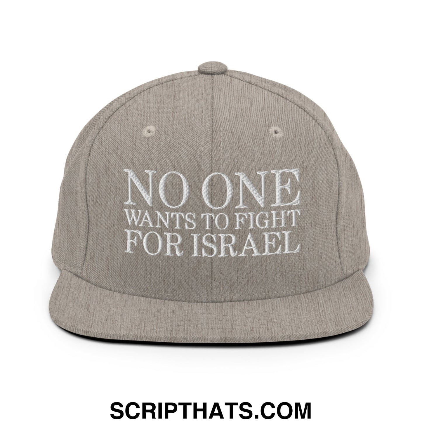 No One Wants To Fight For Israel Embroidered Flat Bill Brim Snapback Hat Heather Grey