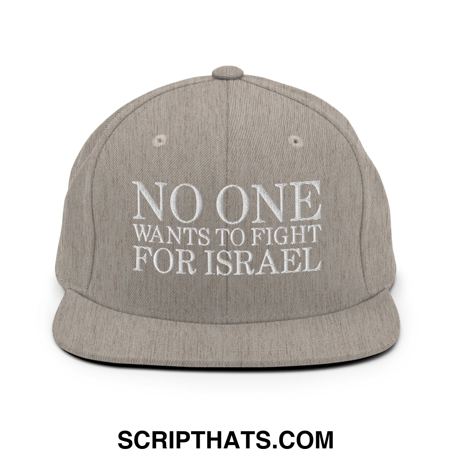 No One Wants To Fight For Israel Embroidered Flat Bill Brim Snapback Hat Heather Grey