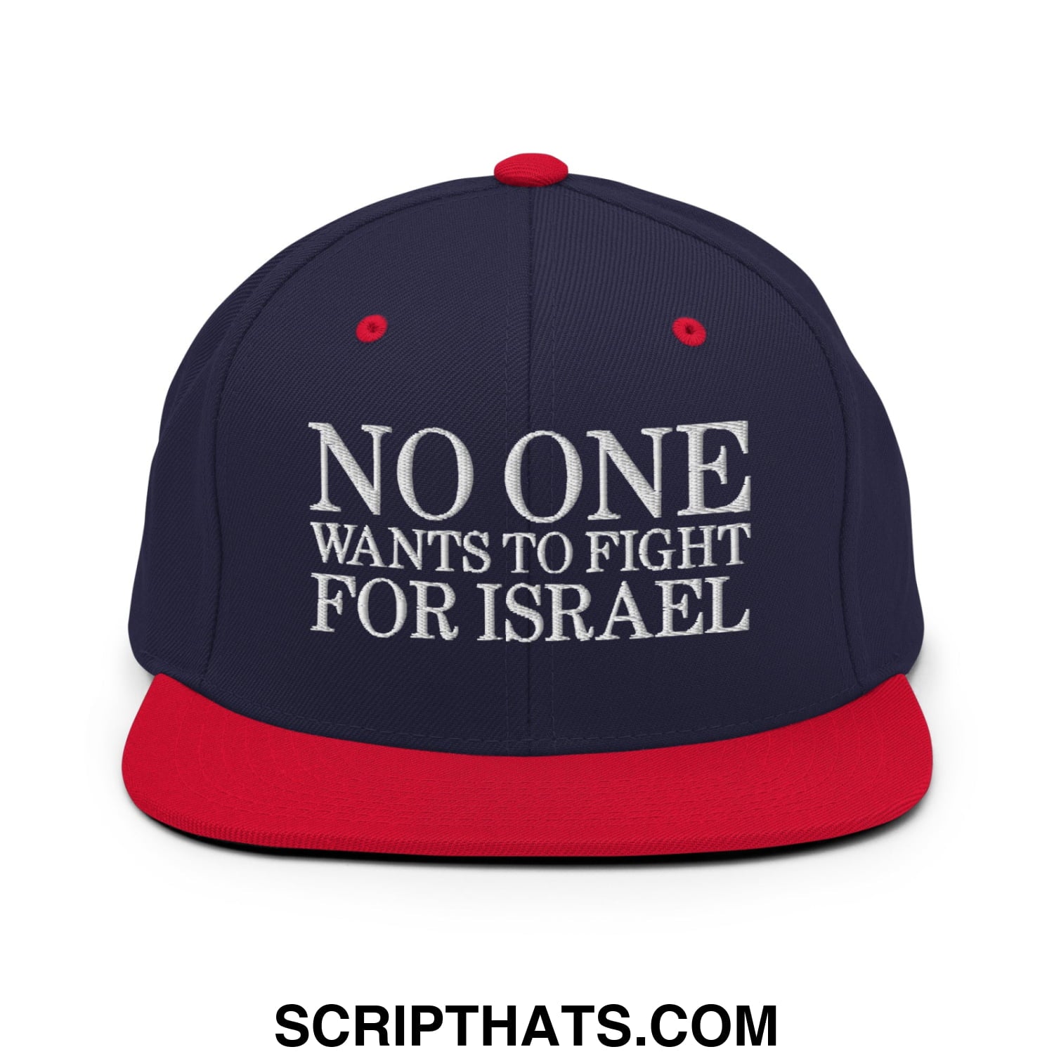 No One Wants To Fight For Israel Embroidered Flat Bill Brim Snapback Hat Navy Red