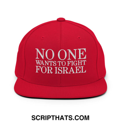 No One Wants To Fight For Israel Embroidered Flat Bill Brim Snapback Hat Red