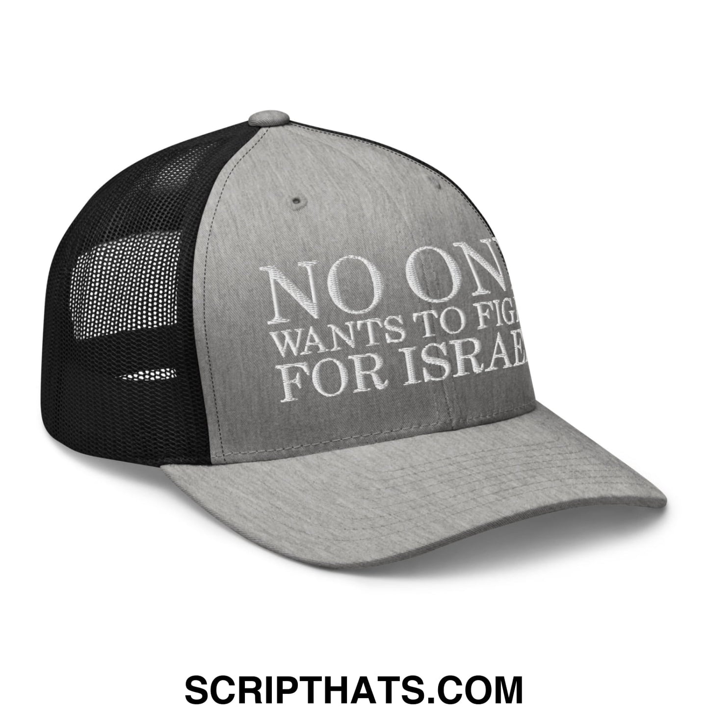 No One Wants To Fight For Israel Embroidered Mesh Trucker Hat Heather Black