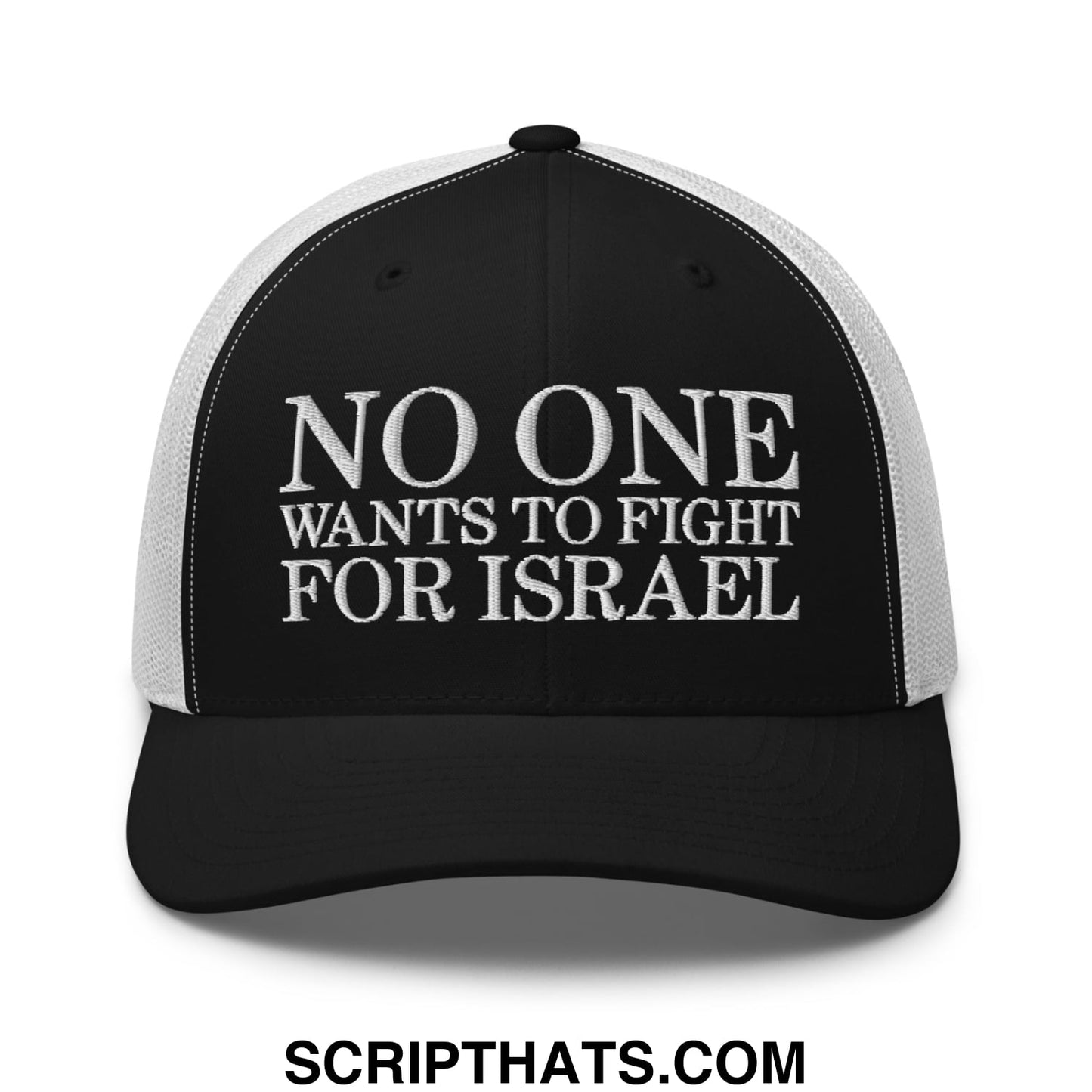 No One Wants To Fight For Israel Embroidered Mesh Trucker Hat Black White
