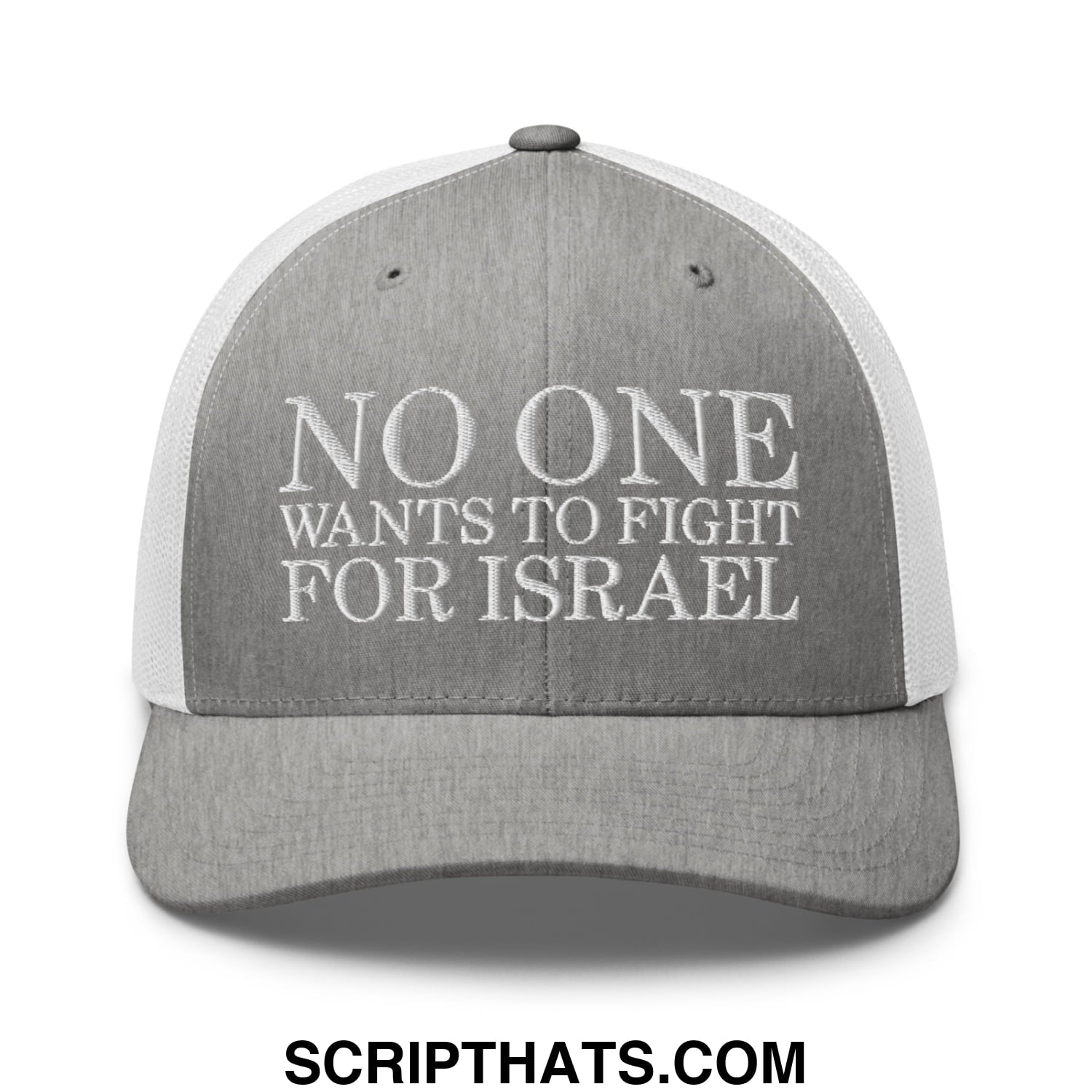 No One Wants To Fight For Israel Embroidered Mesh Trucker Hat Heather Grey White