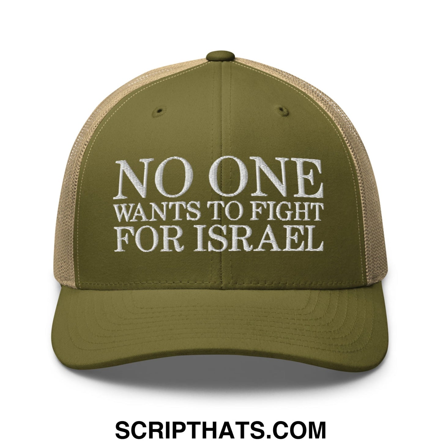 No One Wants To Fight For Israel Embroidered Mesh Trucker Hat Moss Khaki