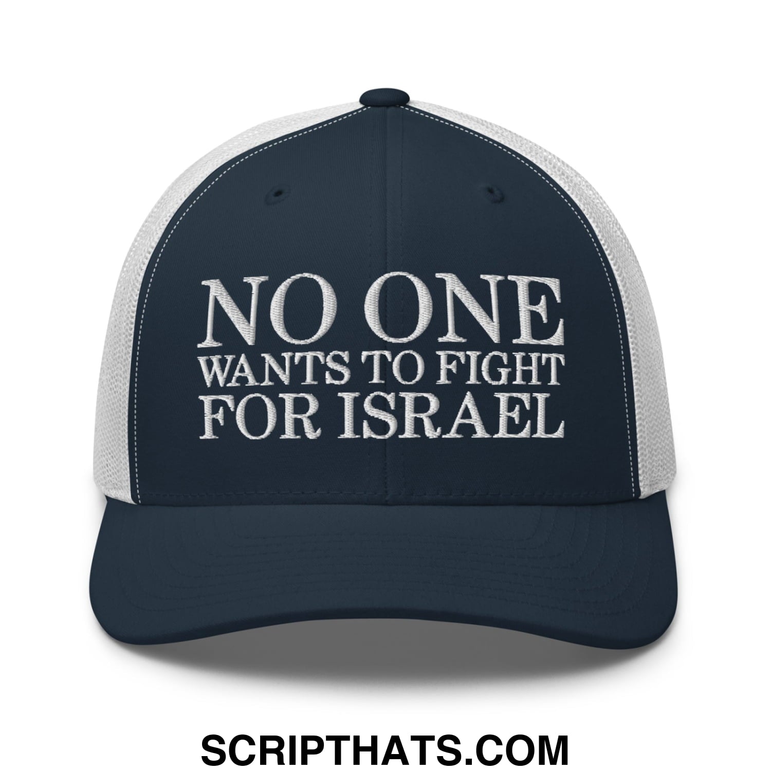 No One Wants To Fight For Israel Embroidered Mesh Trucker Hat Navy White