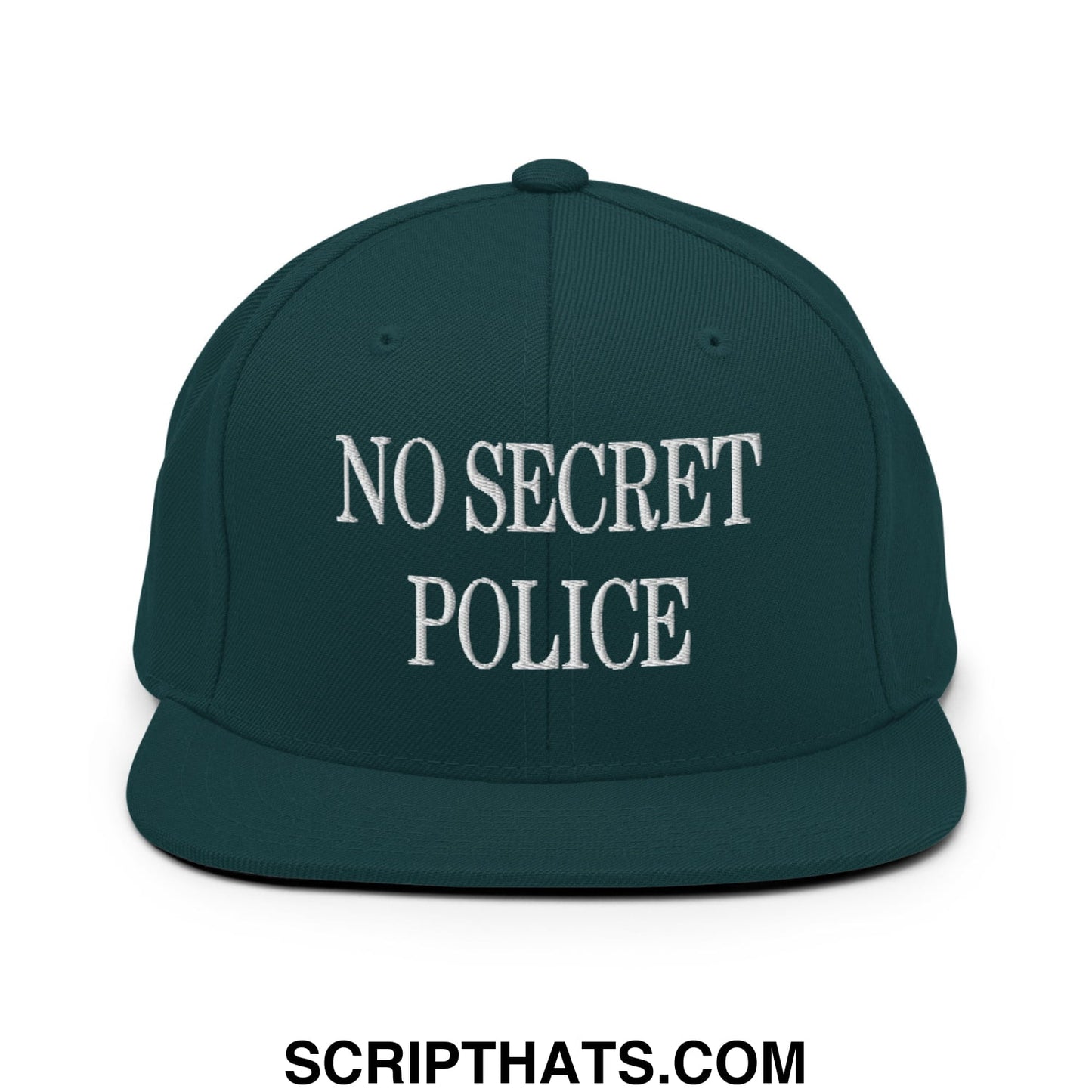 No Secret Police Embroidered Flat Bill Brim Snapback Hat Spruce