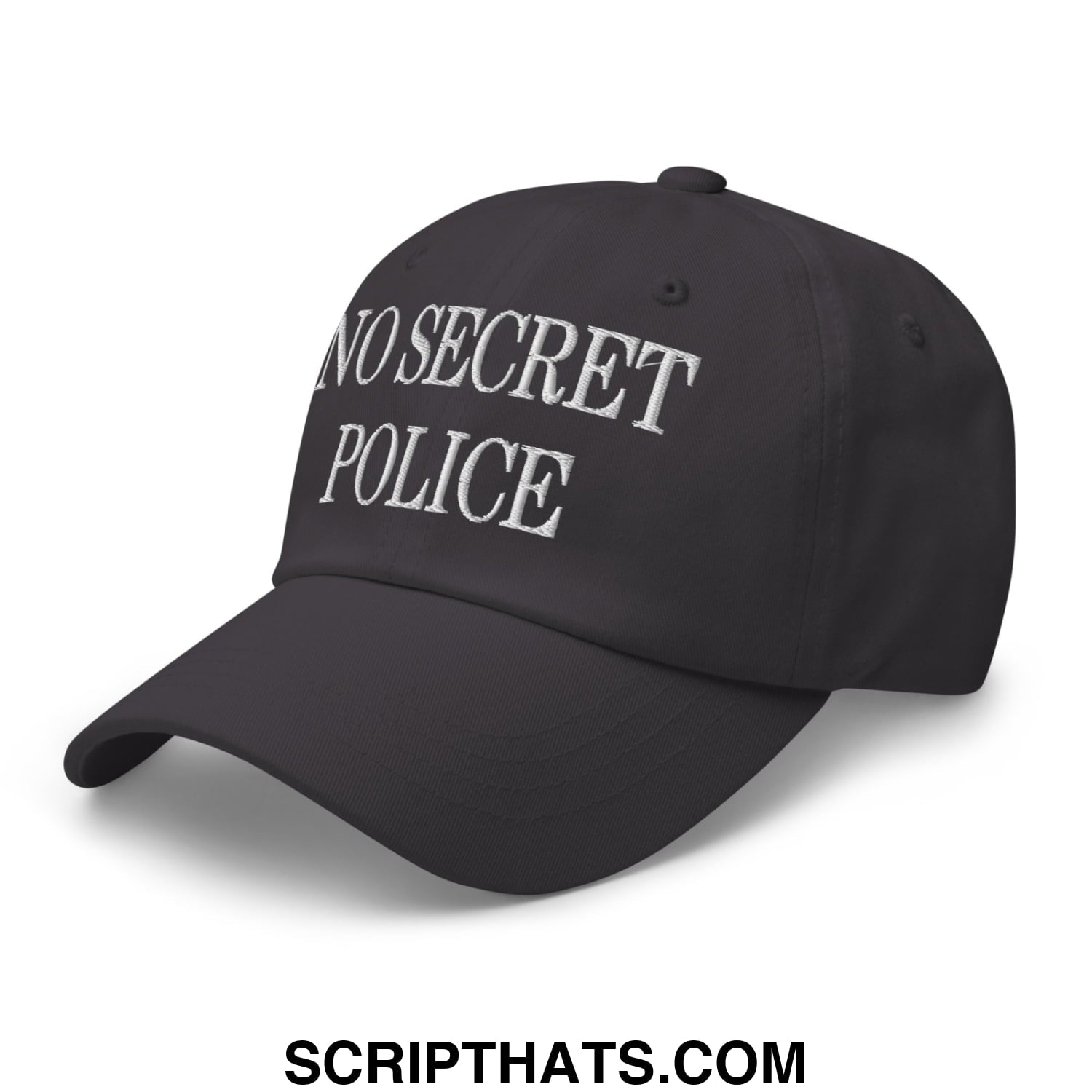 No Secret Police Embroidered Unstructured Dad Hat Dark Grey