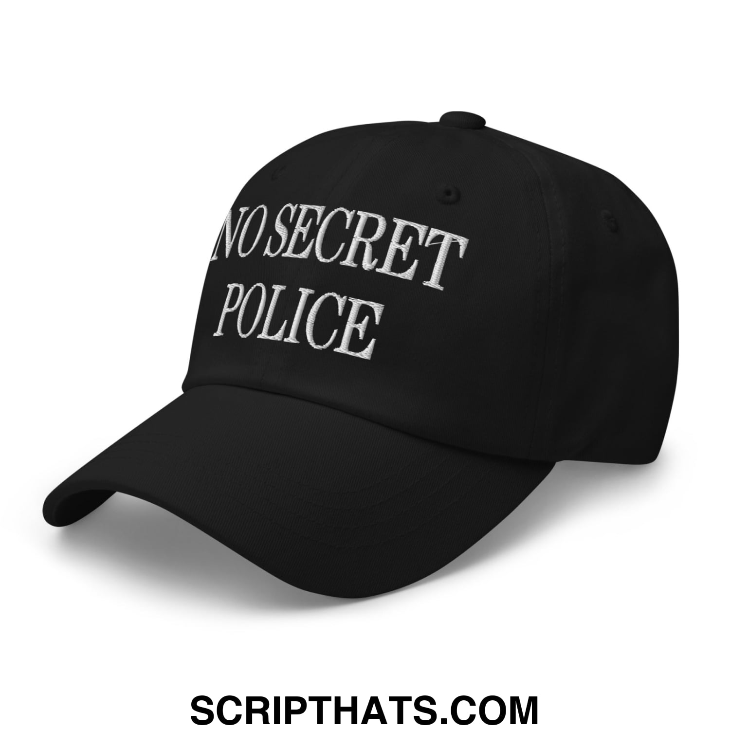 No Secret Police Embroidered Unstructured Dad Hat Black