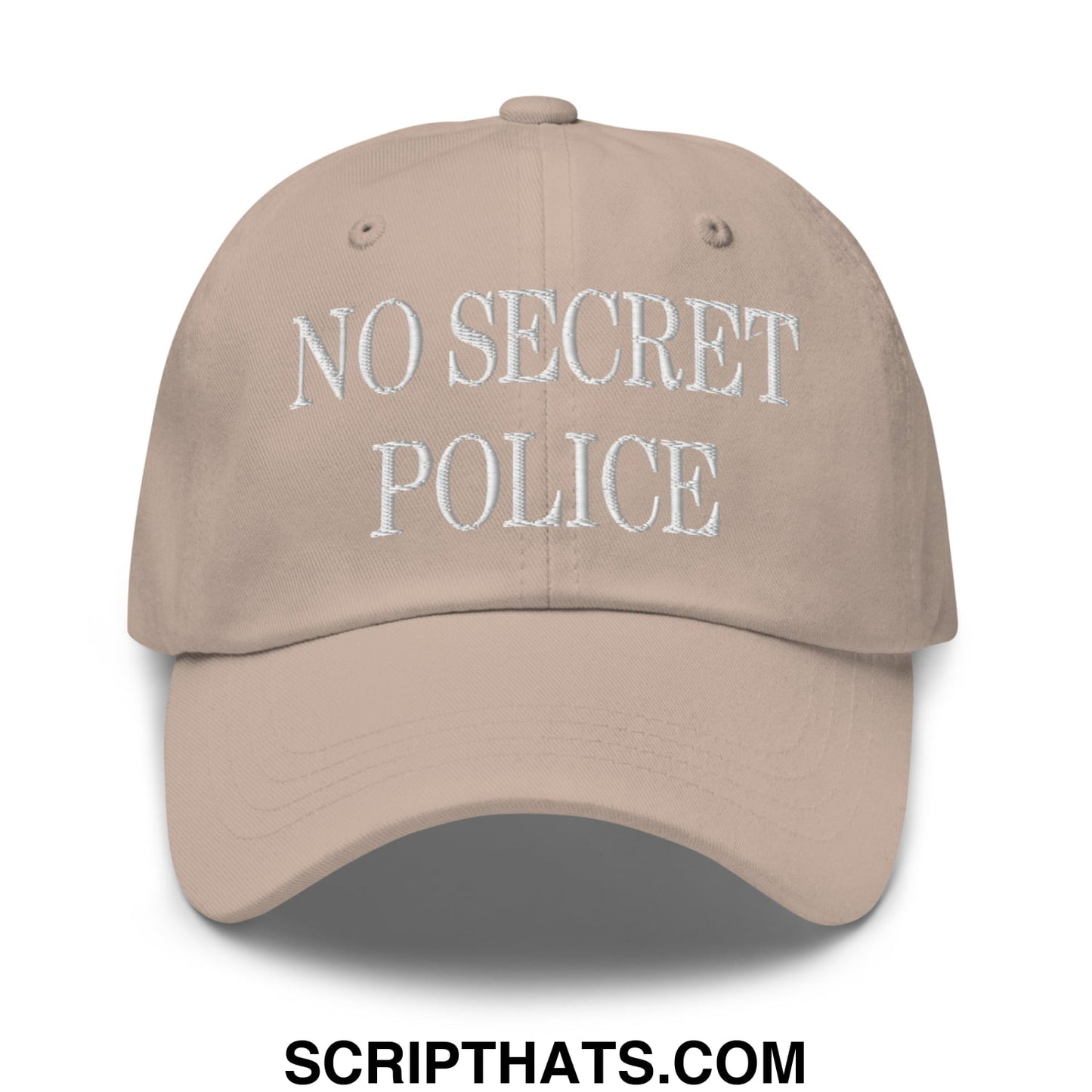No Secret Police Embroidered Unstructured Dad Hat Stone