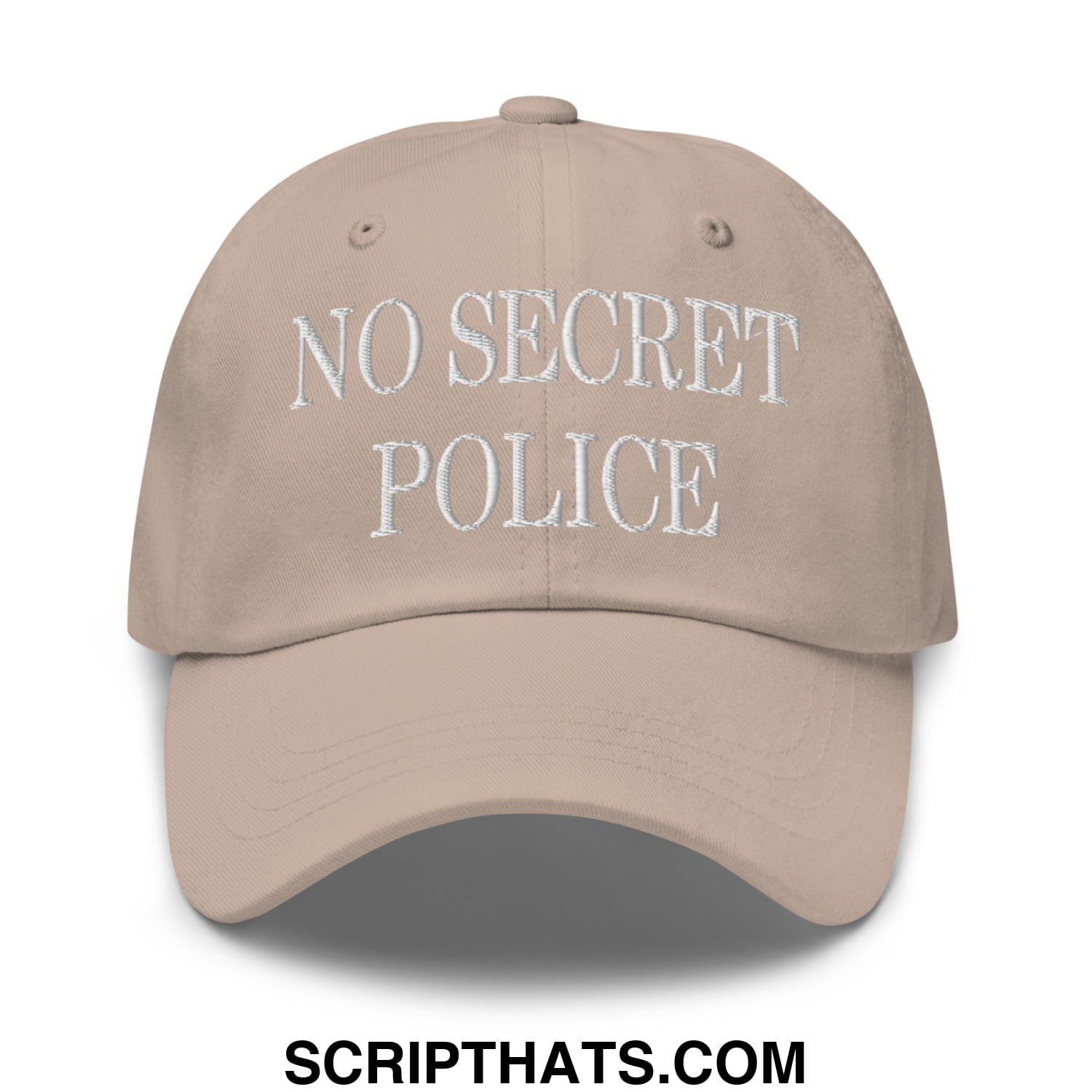 No Secret Police Embroidered Unstructured Dad Hat Stone