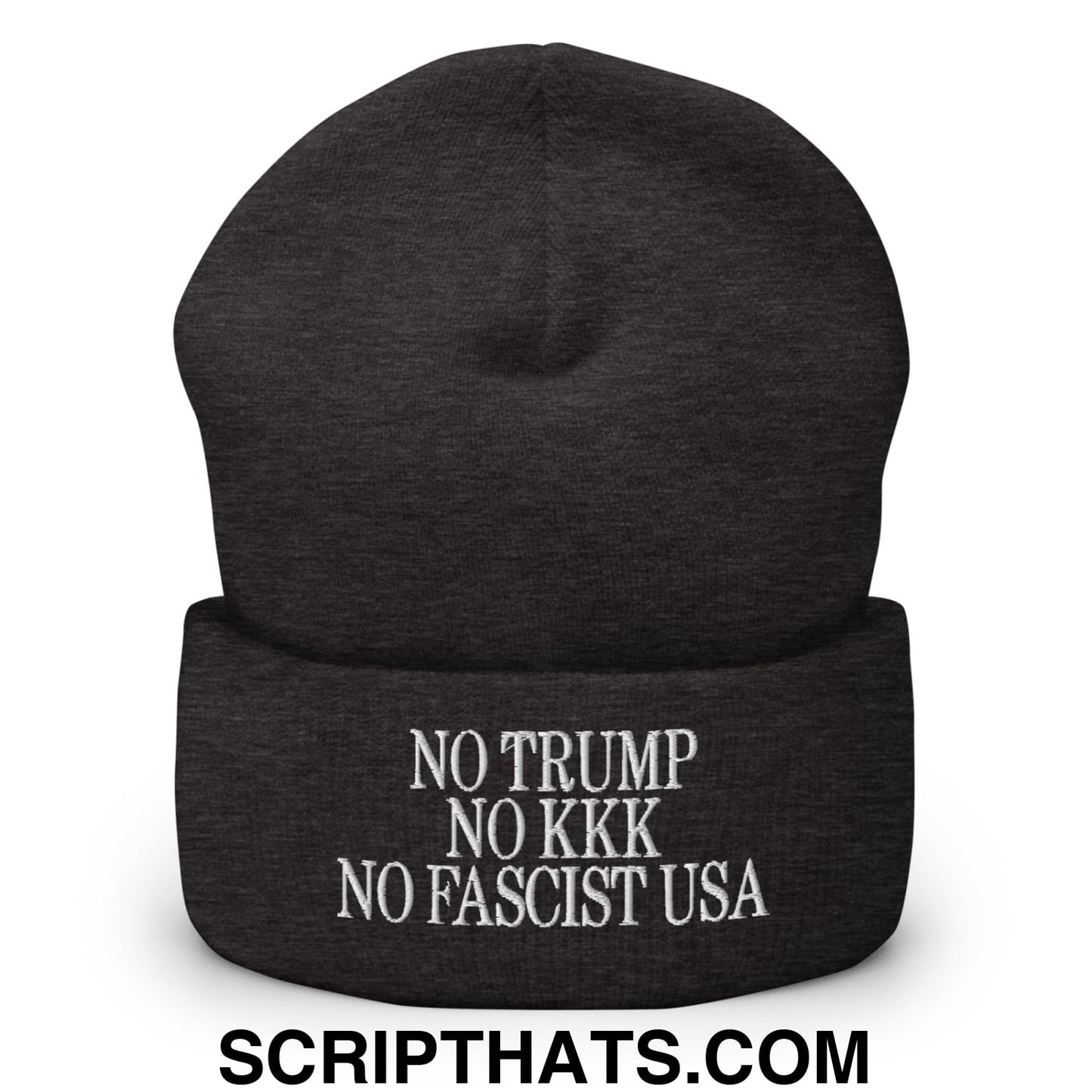 No Trump, No KKK, No Fascist USA Embroidered Cuffed Knit Beanie Dark Grey