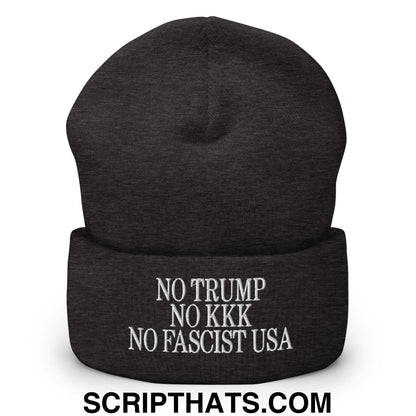 No Trump, No KKK, No Fascist USA Embroidered Cuffed Knit Beanie Dark Grey