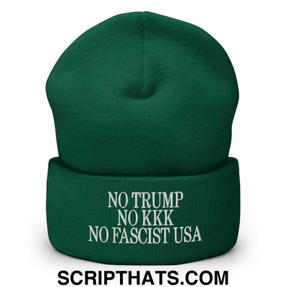 No Trump, No KKK, No Fascist USA Embroidered Cuffed Knit Beanie Spruce
