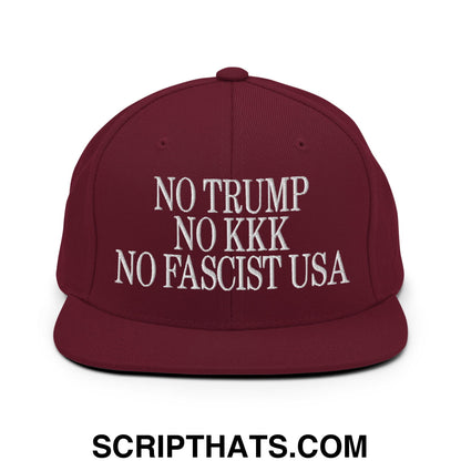 No Trump, No KKK, No Fascist USA Embroidered Flat Brim Bill Snapback Hat Maroon