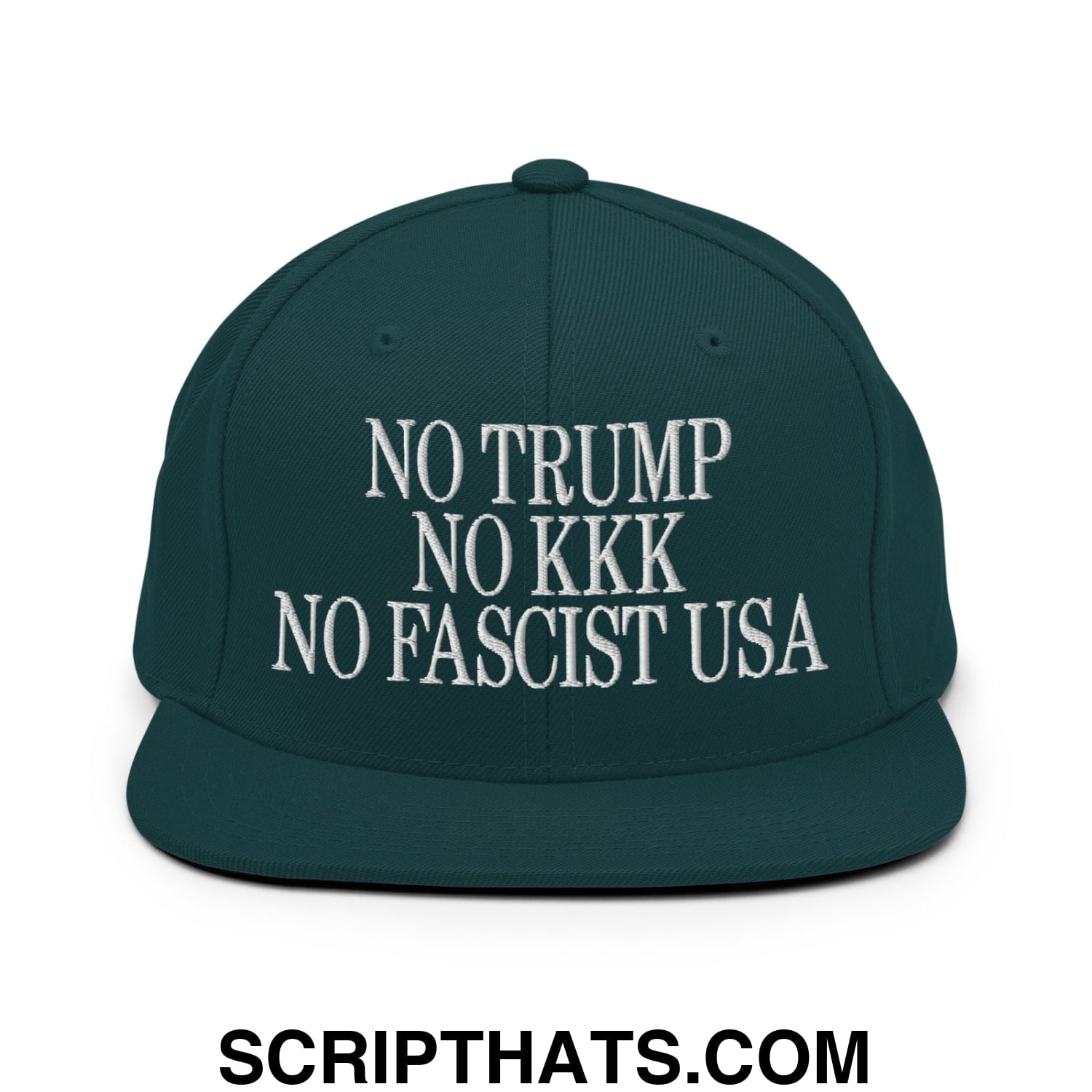 No Trump, No KKK, No Fascist USA Embroidered Flat Brim Bill Snapback Hat Spruce