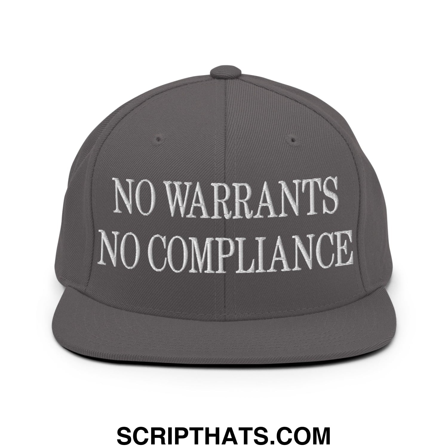 Dark gray snapback hat with white embroidered no warrants no compliance text and flat bill brim design