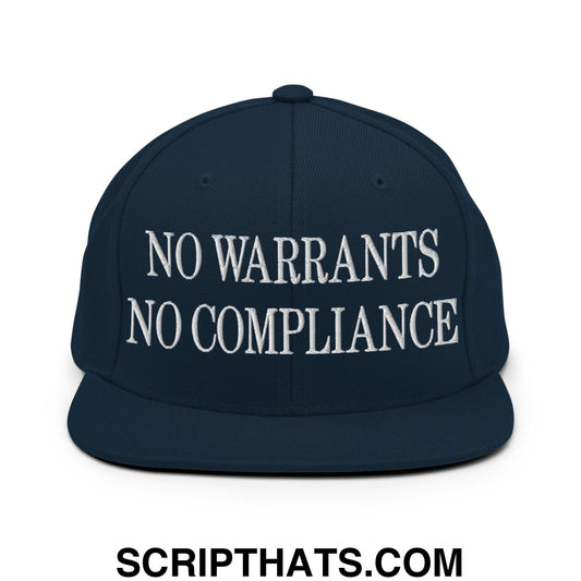 No Warrants No Compliance Embroidered Flat Bill Brim Snapback Hat Dark Navy
