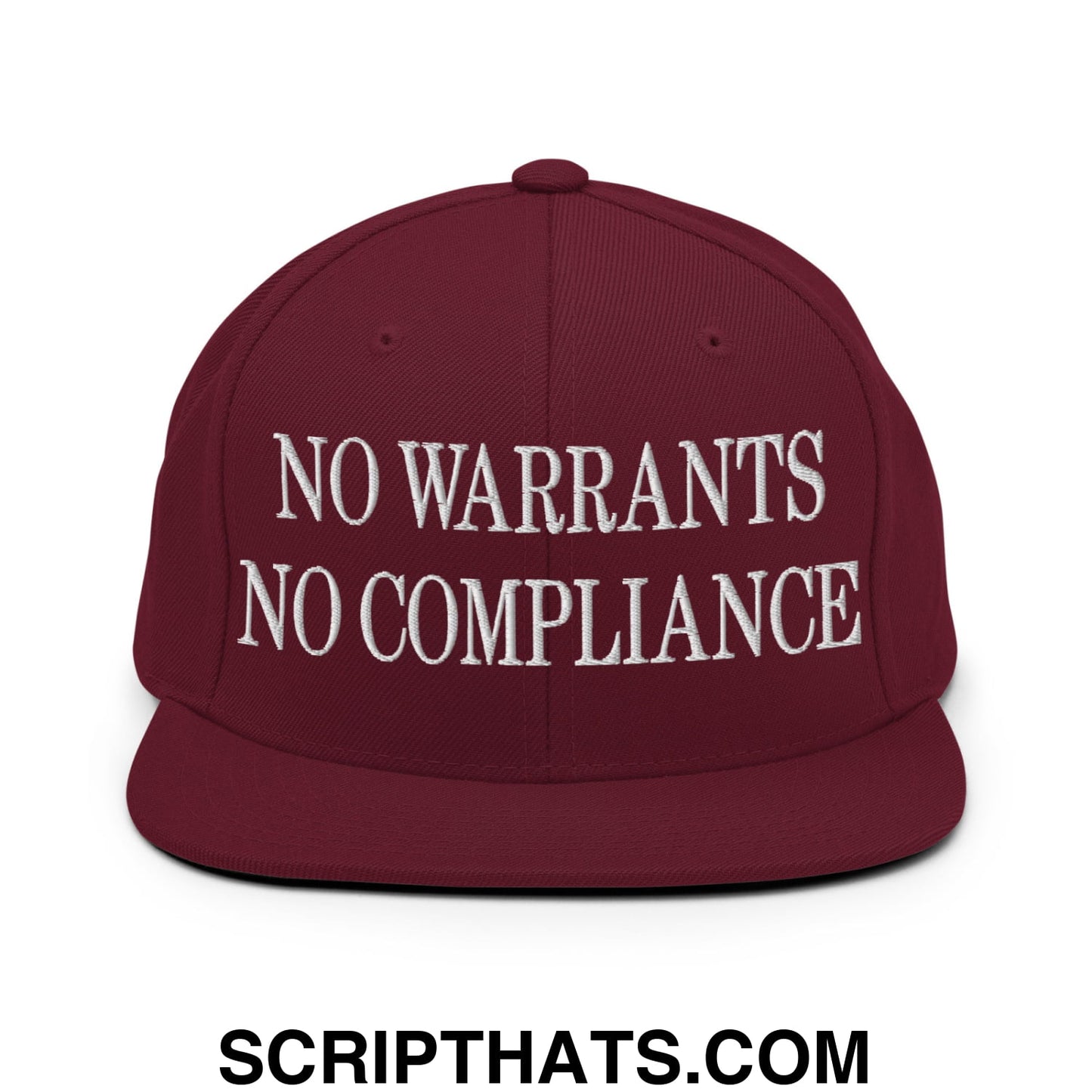 No Warrants No Compliance Embroidered Flat Bill Brim Snapback Hat Maroon