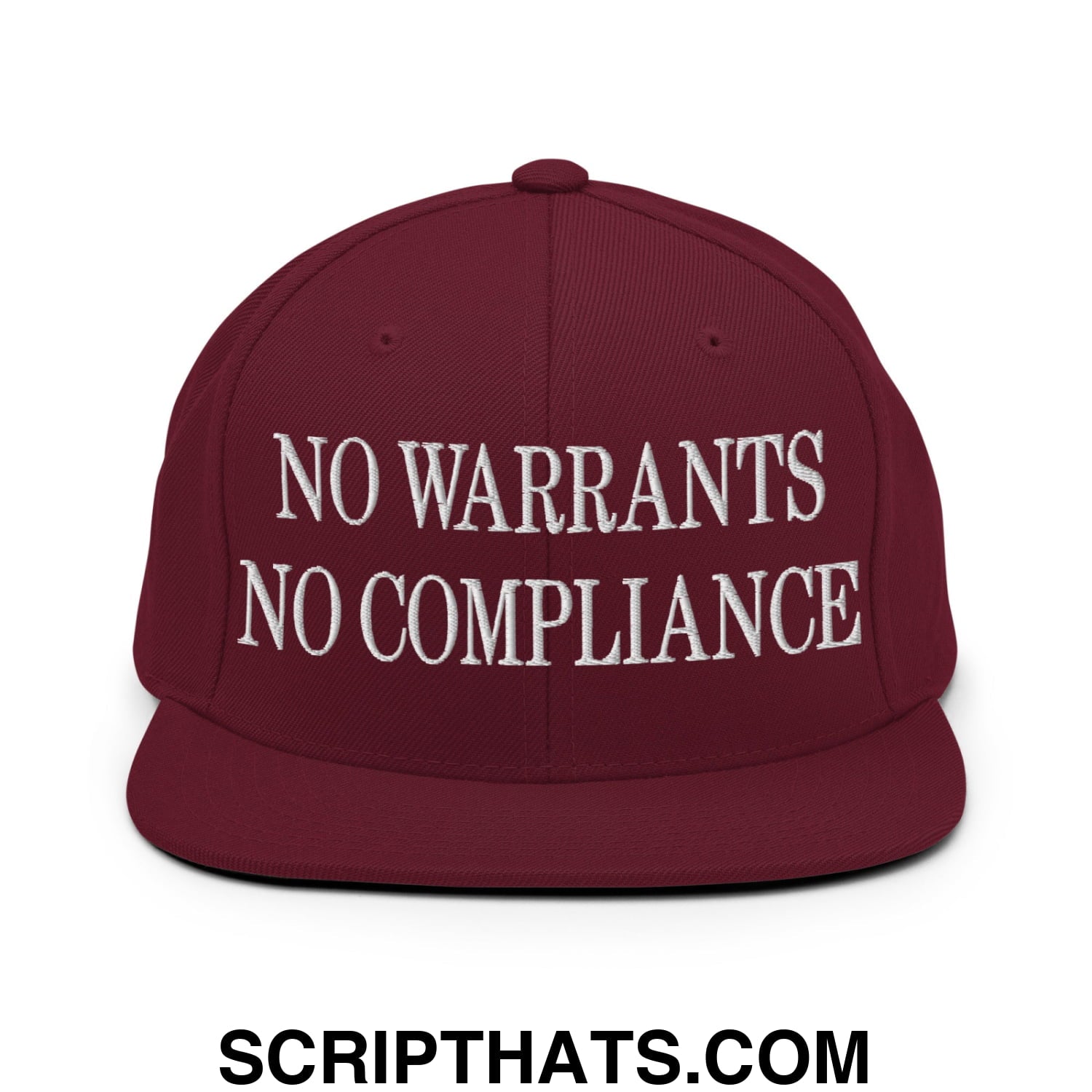 No Warrants No Compliance Embroidered Flat Bill Brim Snapback Hat Maroon