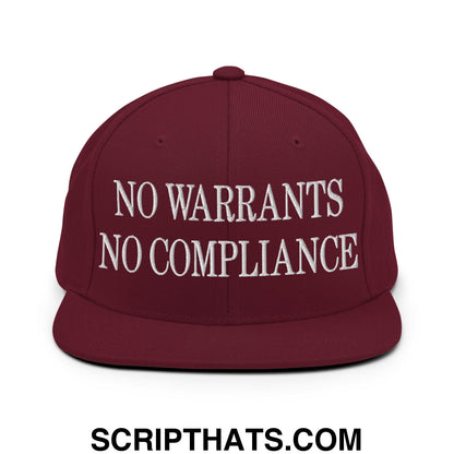 No Warrants No Compliance Embroidered Flat Bill Brim Snapback Hat Maroon