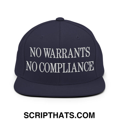 No Warrants No Compliance Embroidered Flat Bill Brim Snapback Hat Navy