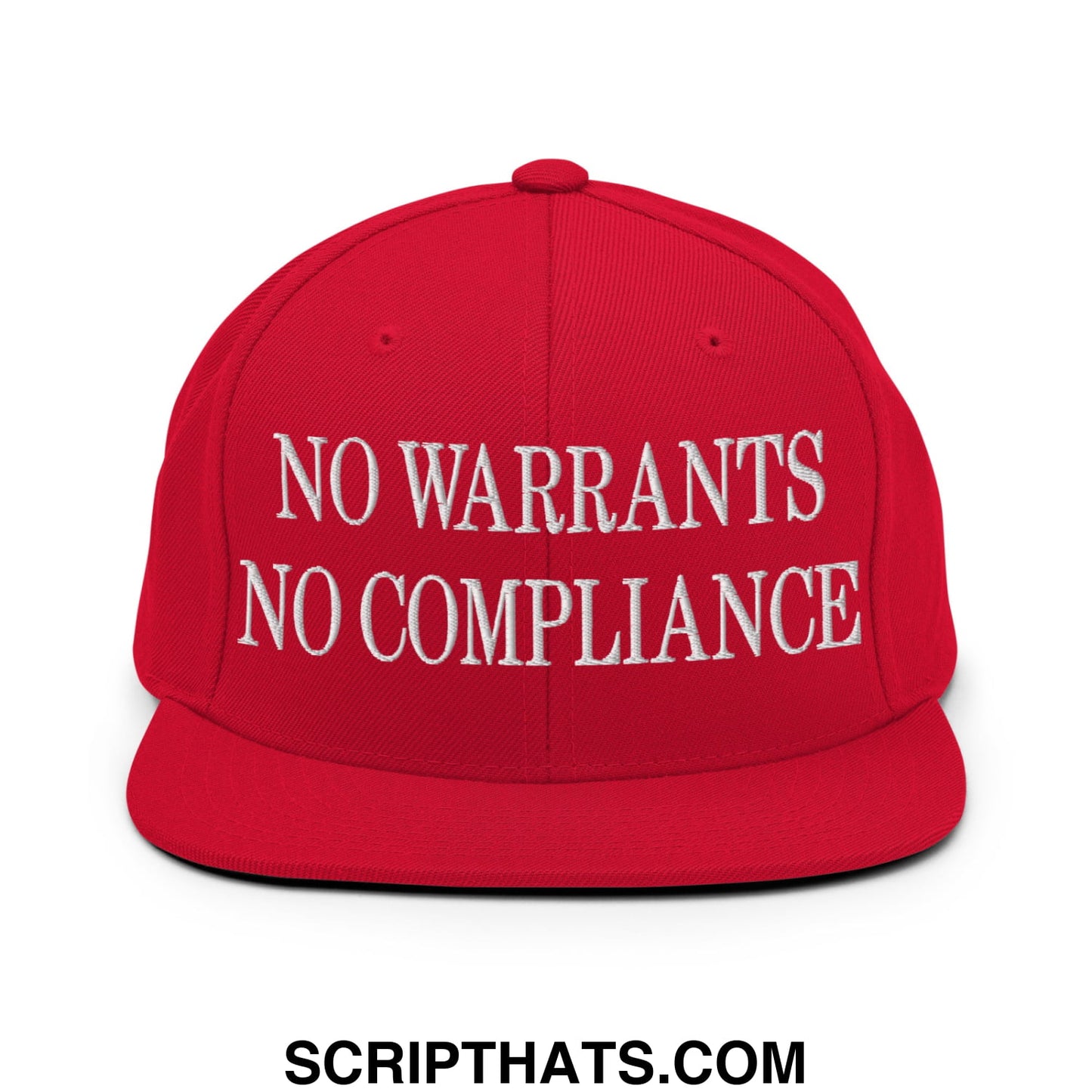 Red snapback cap with white embroidered no warrants no compliance text and flat bill brim made of durable fabric