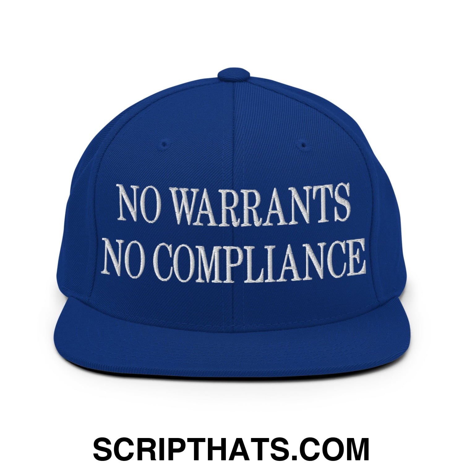 No Warrants No Compliance Embroidered Flat Bill Brim Snapback Hat Royal Blue