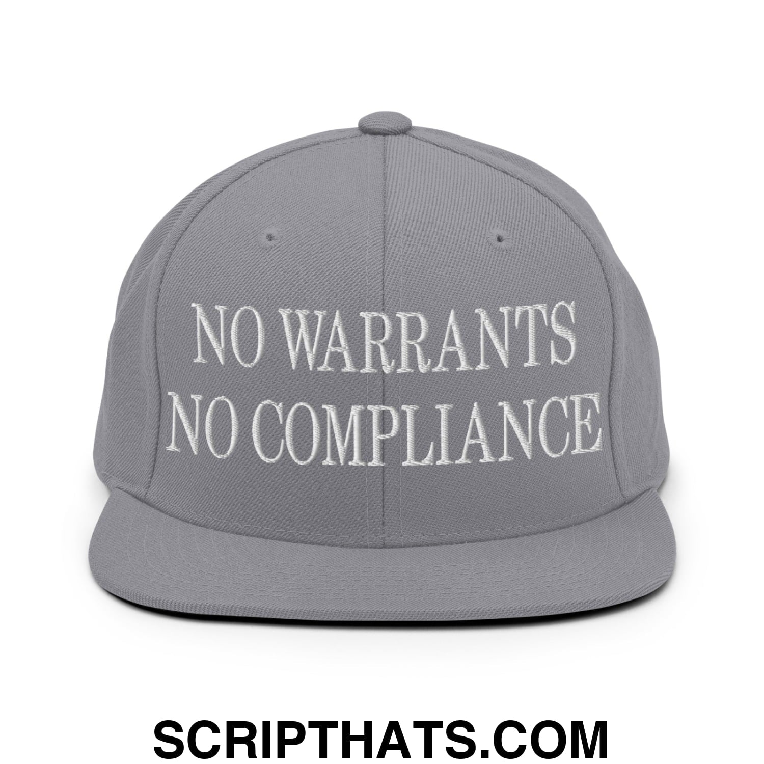 No Warrants No Compliance Embroidered Flat Bill Brim Snapback Hat Silver