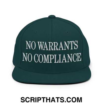 No Warrants No Compliance Embroidered Flat Bill Brim Snapback Hat Spruce